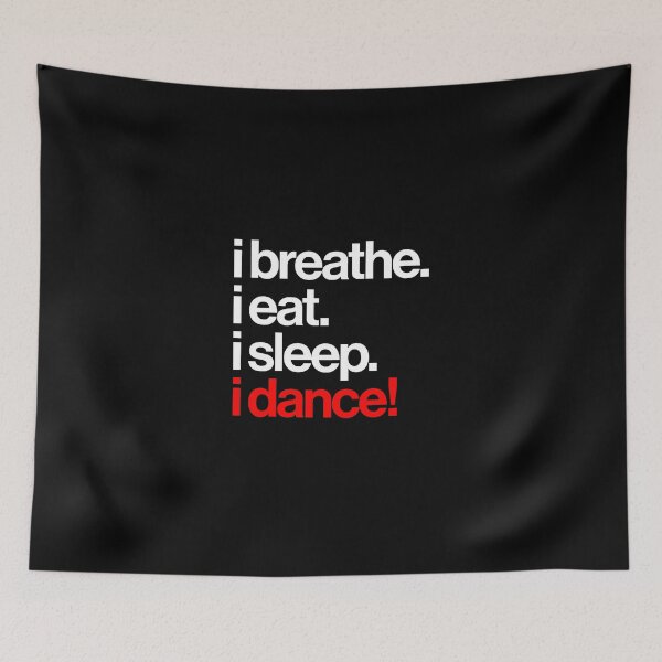 Item preview, Breathe Eat Sleep Dance (White text) designed and sold by Kipepeo Design Ltd..