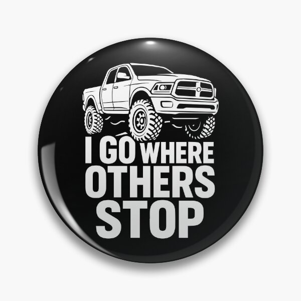 Item preview, I Go Where Others Stop Truck designed and sold by SnappyPNG.