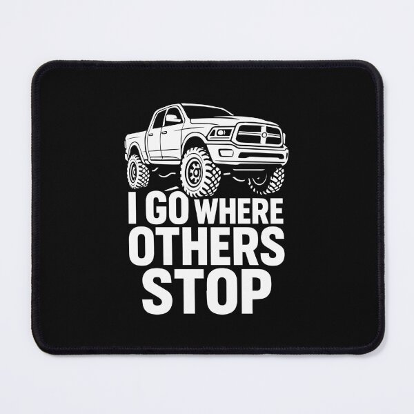 Item preview, I Go Where Others Stop Truck designed and sold by SnappyPNG.
