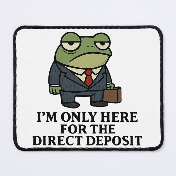 Item preview, Tired Frog Business Man Direct Deposit Meme designed and sold by Need-Foal.