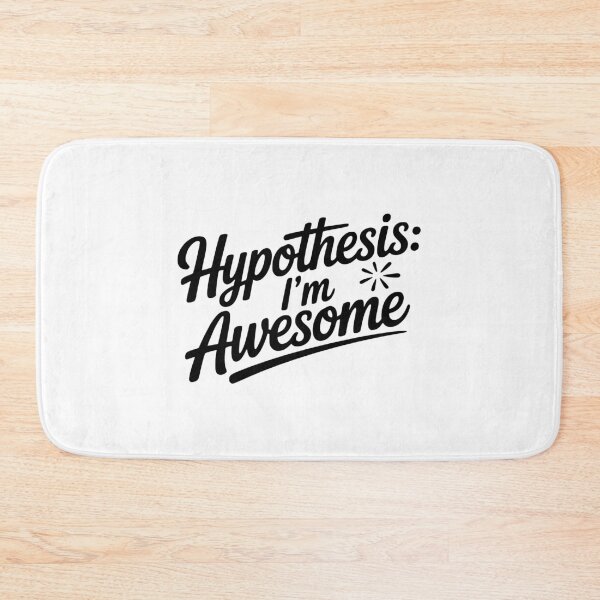 Item preview, Hypothesis: I’m Awesome designed and sold by Frank Ring.
