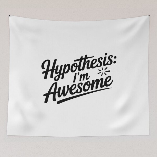 Item preview, Hypothesis: I’m Awesome designed and sold by Frank Ring.