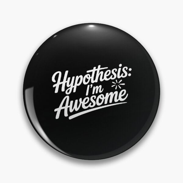 Item preview, Hypothesis: I’m Awesome designed and sold by Frank Ring.