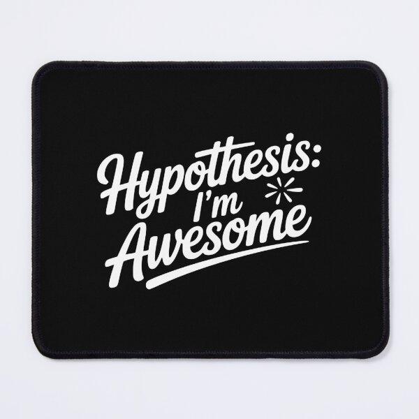 Item preview, Hypothesis: I’m Awesome designed and sold by Frank Ring.