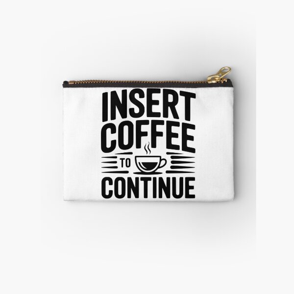 Item preview, Insert Coffee to Continue designed and sold by Frank Ring.