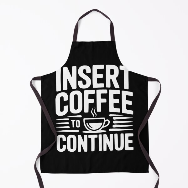 Item preview, Insert Coffee to Continue designed and sold by Frank Ring.