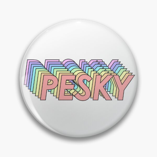 Item preview, PESKY designed and sold by oddwonders.
