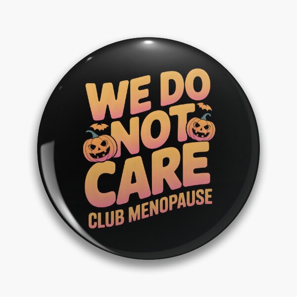 Item preview, We Do Not Care Club Menopause - Funny Halloween WDNC Gift designed and sold by LovelyEvaDesign.