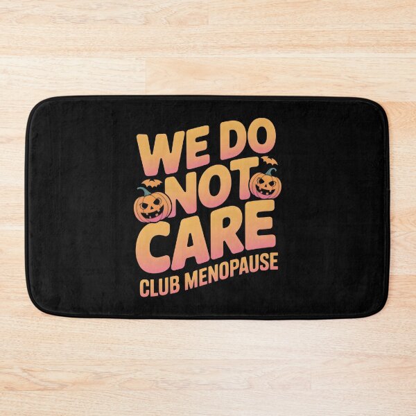 Item preview, We Do Not Care Club Menopause - Funny Halloween WDNC Gift designed and sold by LovelyEvaDesign.