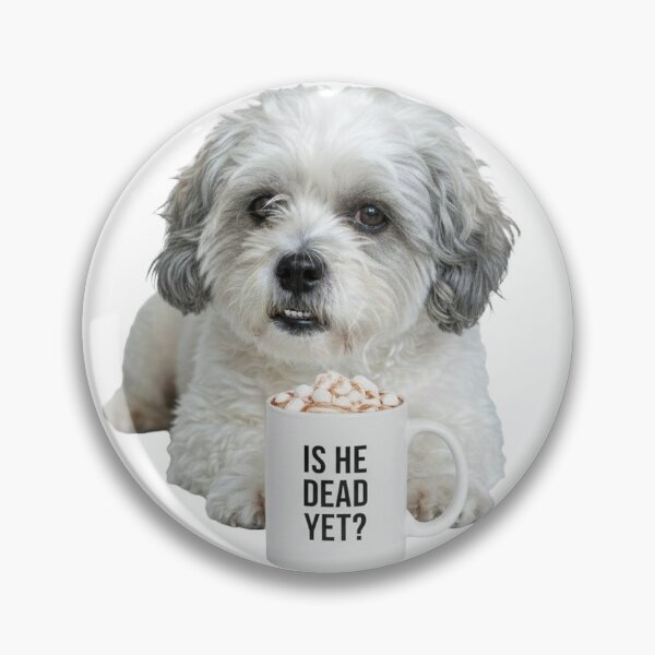 Item preview, Is He Dead Yet? Anti-Trump Fluffy Dog Mug Design designed and sold by DooodleGod.