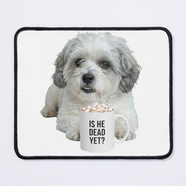 Item preview, Is He Dead Yet? Anti-Trump Fluffy Dog Mug Design designed and sold by DooodleGod.