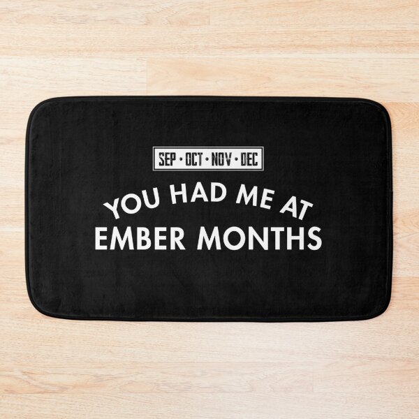 Item preview, You Had Me At Ember Months designed and sold by twHistory.