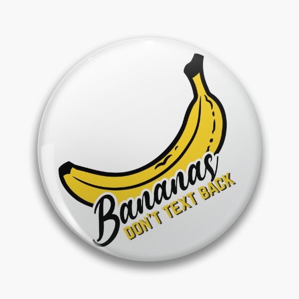 Item preview, Bananas Don’t Text Back Funny Quote designed and sold by CleanDecor.