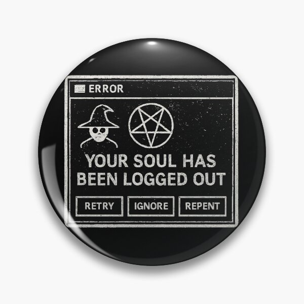 Item preview,  Your Soul Has Been Logged Out designed and sold by Need-Foal.