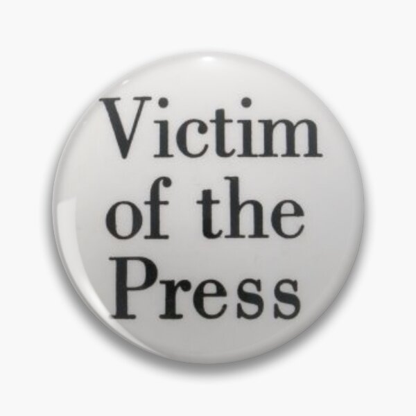 Item preview, "Victim of the Press" Vintage button sticker designed and sold by Victoria Lukas.