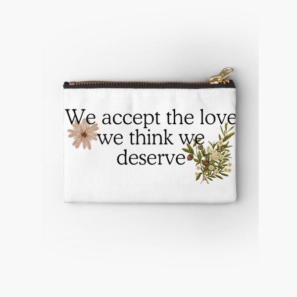 Item preview, We accept the love we think we diserve designed and sold by PopcornPeels.