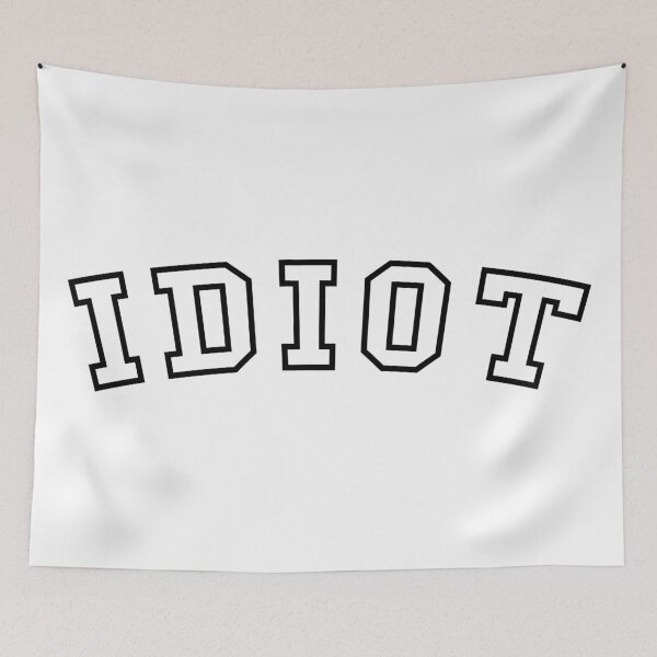 Item preview, Idiot designed and sold by rachelhull.