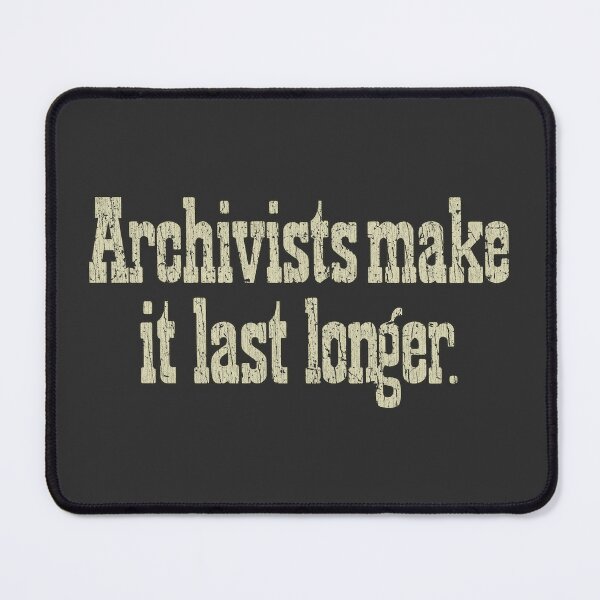 Item preview, Archivists Make It Last Longer 1978 designed and sold by AstroZombie6669.