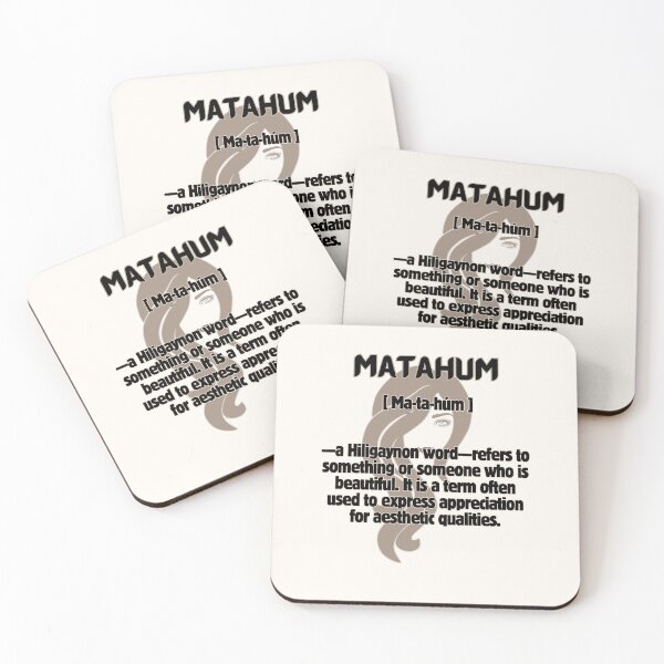 Item preview, Matahum [ma-ta-húm] —a Hiligaynon word—refers to something or someone who is beautiful. designed and sold by Artland2024.
