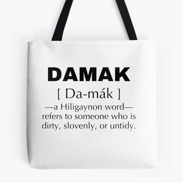 Item preview, DAMAK [ da-mák ]—a Hiligaynon word—refers to someone who is dirty, slovenly, or untidy. designed and sold by Artland2024.