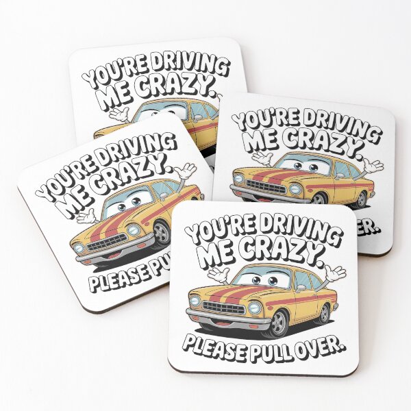 Item preview, You’re driving me crazy. Please pull over. designed and sold by PhrasePalette.