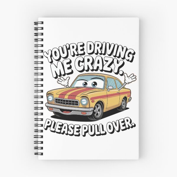 Item preview, You’re driving me crazy. Please pull over. designed and sold by PhrasePalette.