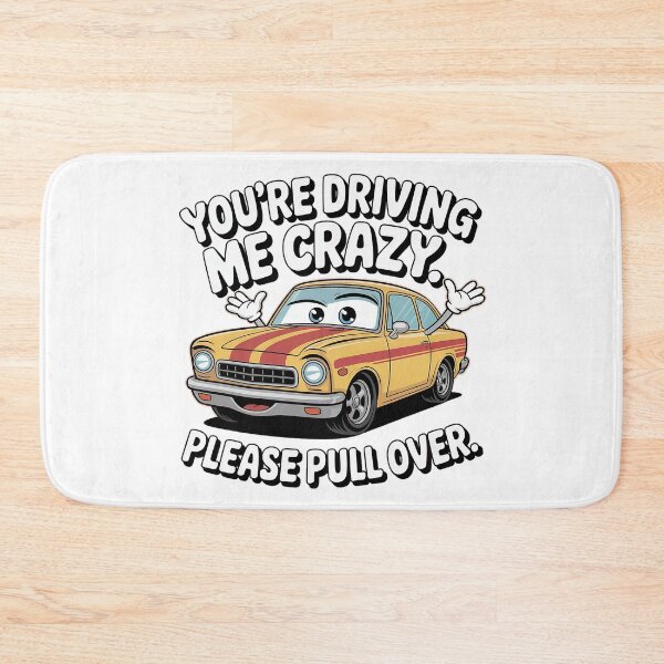 Item preview, You’re driving me crazy. Please pull over. designed and sold by PhrasePalette.