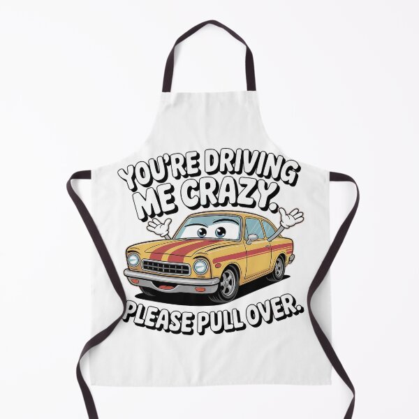 Item preview, You’re driving me crazy. Please pull over. designed and sold by PhrasePalette.