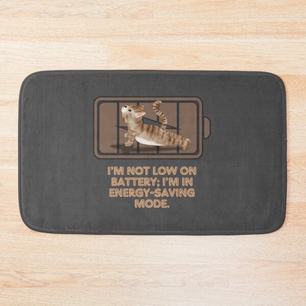 Item preview, "I’m Not Low on Battery; I’m in Energy-Saving Mode Collection" designed and sold by Artland2024.