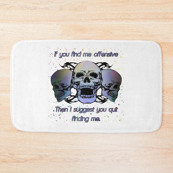 Item preview, "If you find me offensive Then I suggest you quit finding me" quote designed and sold by JadeRyder.
