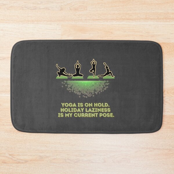 Item preview, Yoga is on Hold. Holiday Laziness is My Current Pose  designed and sold by Artland2024.