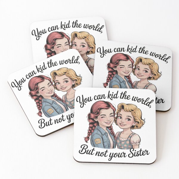 Item preview, You can kid the world, but not your sister. designed and sold by PhrasePalette.
