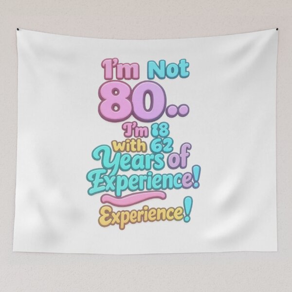 Item preview, I’m Not 80… I’m 18 with 62 Years of Experience – Funny 80th Birthday Design designed and sold by GogoVibes.