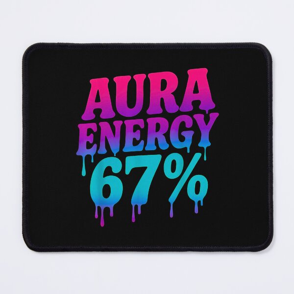 Item preview, Aura Energy at 67 Funny Six Seven Meme designed and sold by PetPanache.