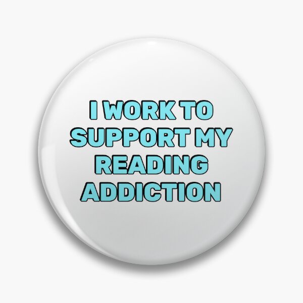 Item preview, I Work To Support My Reading Addiction  designed and sold by Inspirationmotivation.
