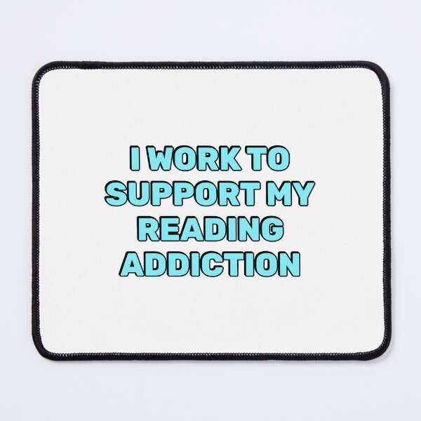Item preview, I Work To Support My Reading Addiction  designed and sold by Inspirationmotivation.