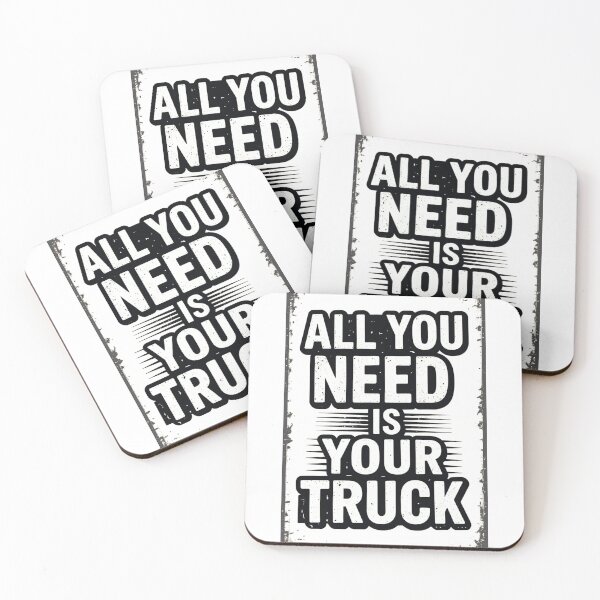 Item preview, All You Need Is Your Truck – Funny Trucker Quote designed and sold by SHOP SOUS⭐⭐⭐⭐⭐.