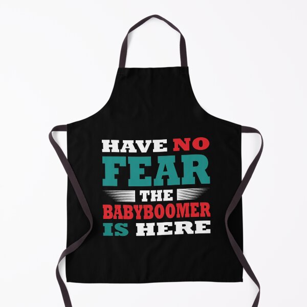 Item preview, Have no Fear the Baby Boomer is here Outfit designed and sold by RetroMaritalArt.
