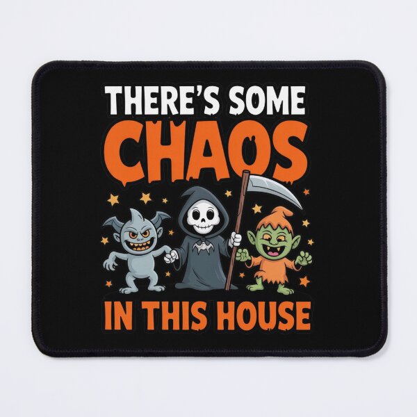 Item preview, There’s Some Chaos In This House – Halloween Mayhem Edition designed and sold by teevoxx.