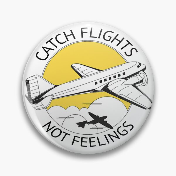 Item preview, Catch Flights Not Feelings T-Shirt  designed and sold by NextStopTees.