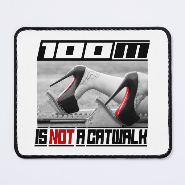 Item preview, 100m Is Not A Catwalk; Track; Sprint; designed and sold by StickerApe.
