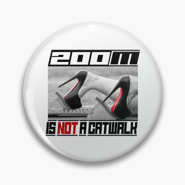 Item preview, 200m Is Not A Catwalk; Track; Sprint; designed and sold by StickerApe.