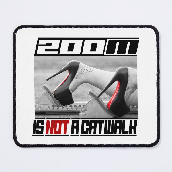 Item preview, 200m Is Not A Catwalk; Track; Sprint; designed and sold by StickerApe.