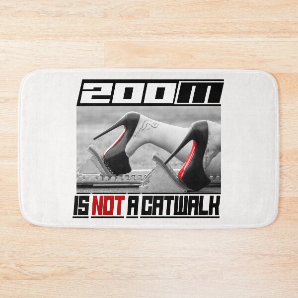 Item preview, 200m Is Not A Catwalk; Track; Sprint; designed and sold by StickerApe.