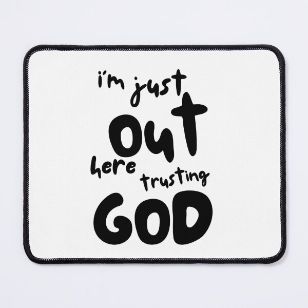 Item preview, I'm just out here trusting GOD designed and sold by ATLPen.
