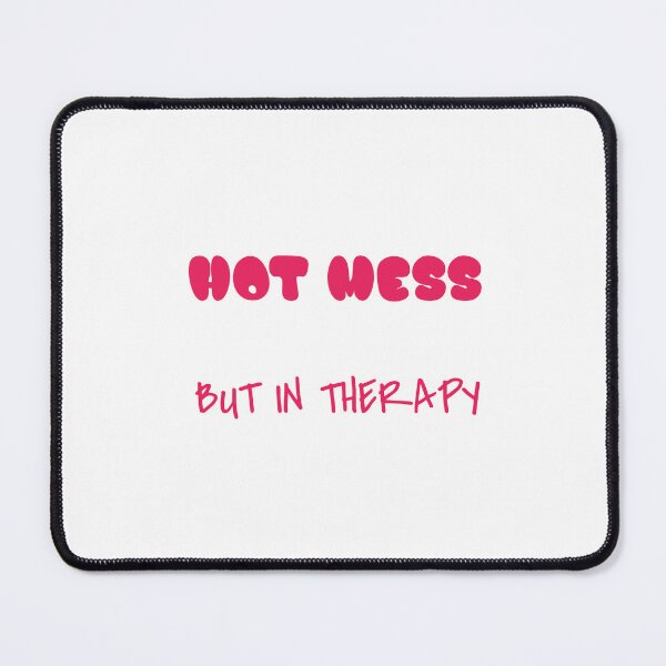 Item preview, Hot Mess But In Therapy designed and sold by Caris Clothing.