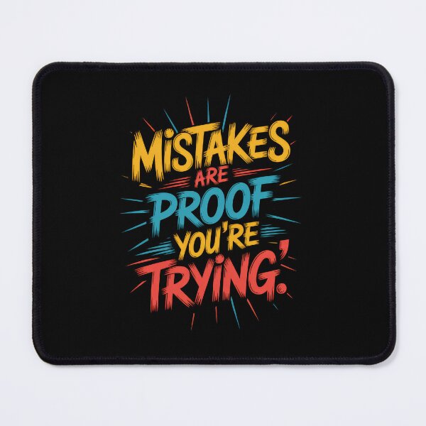 Item preview, Mistakes Are Proof You're Trying Typography Art designed and sold by Enea Kelo.