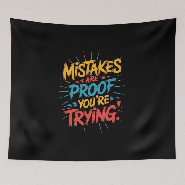 Item preview, Mistakes Are Proof You're Trying Typography Art designed and sold by Enea Kelo.