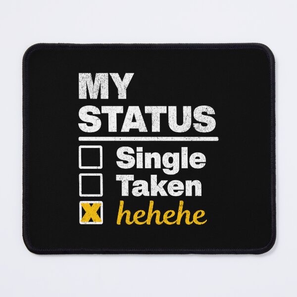 Item preview, My Status: hehehe - Funny Relationship designed and sold by AnAzArt.