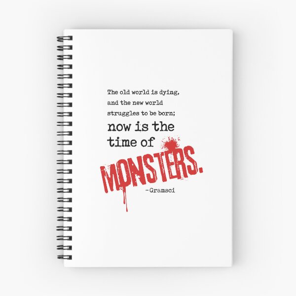 Item preview, Now is the time of Monsters - Antonio Gramsci Quote designed and sold by DesignByLeo.